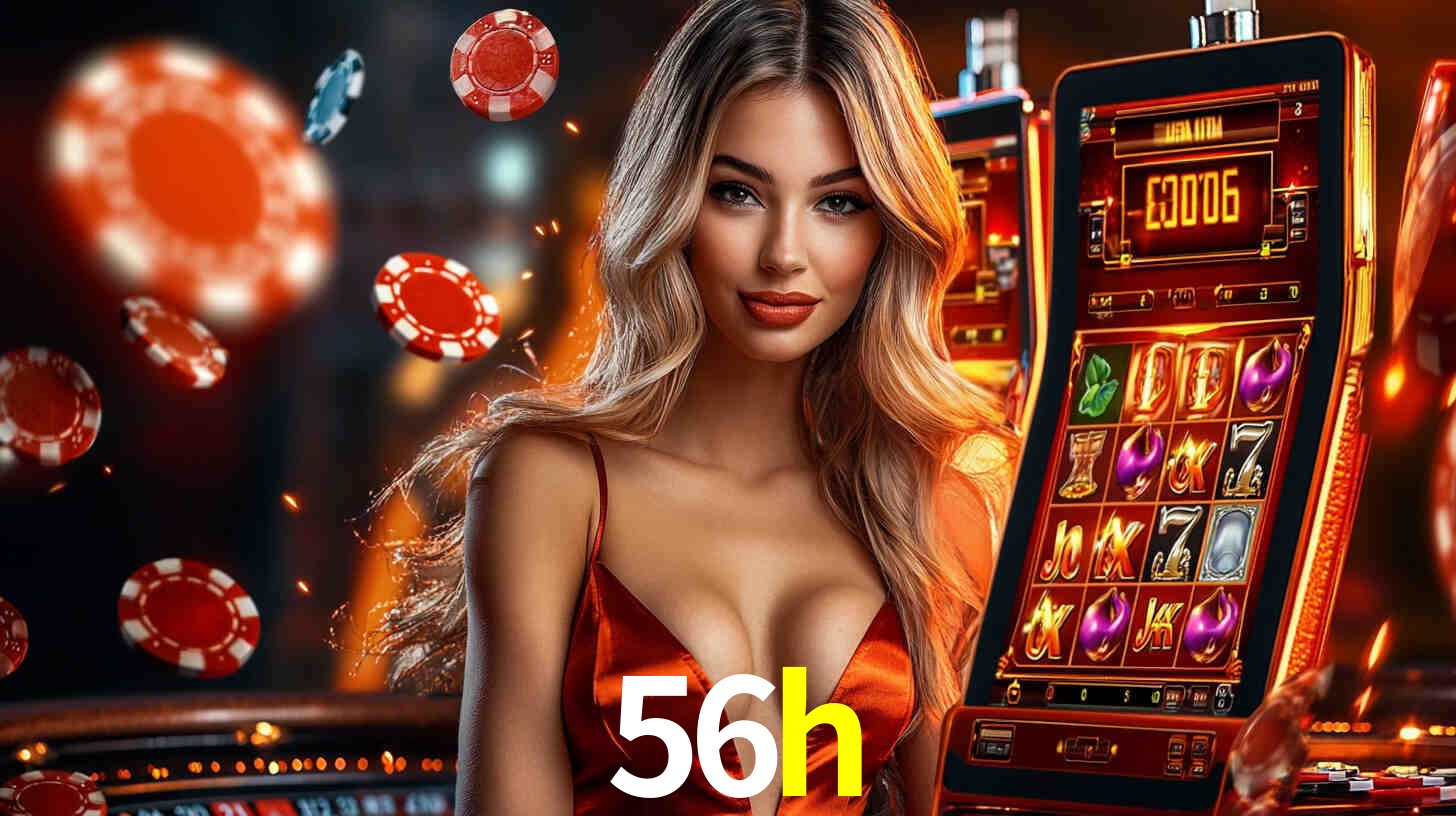 56h: Jogos de Caça-Níqueis-Altas Recompensas, Roleta-Velocidade, Blackjack-Desafios Máximos